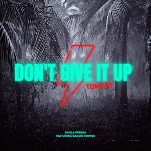 Don't Give It Up Tonight (Eivissa Mix)