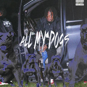 All My Dogs (Explicit)