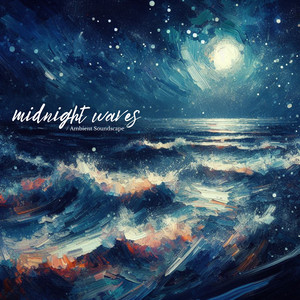 Midnight Waves / Ambient Soundscape