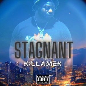 Stagnant (Explicit)