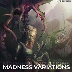 Madness Variations (Explicit)