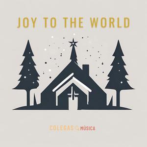 Joy to the world