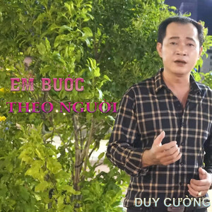 Em Bước Theo Người