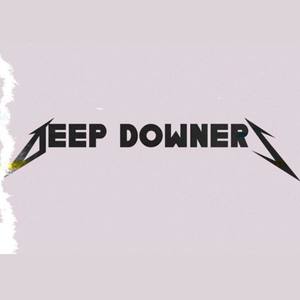 DEEP DOWNERS (Explicit)