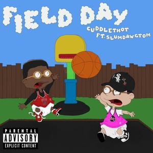 Field Day (feat. slumdawgtom) [Explicit]