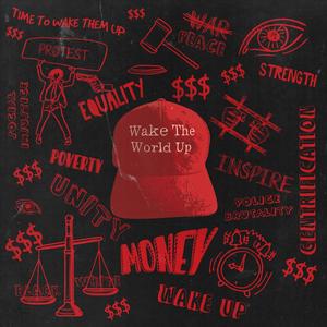 Wake The World Up (feat. 3D Na'Tee, Justin Garner & Horizon Wake)