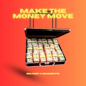 Make The Money Move (feat. HDMUSIC775) [Explicit]