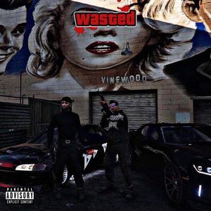 WASTED (w/ vxncnt!) [Explicit]