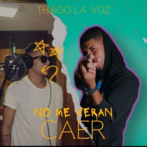 No Me Veran Caer (Explicit)