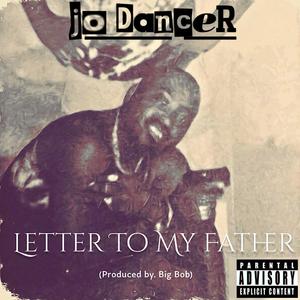 Letter To My Father (feat. BigBob) [Explicit]