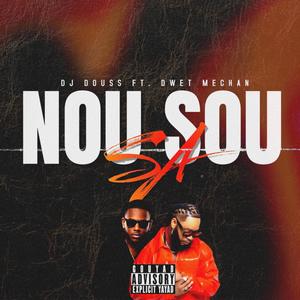 NOU SOU SA (feat. DWET MECHAN)