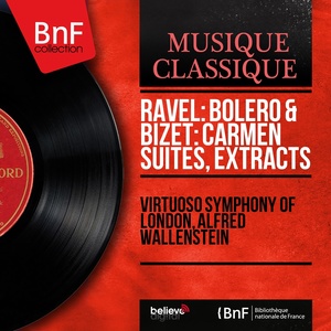 Ravel: Bolero & Bizet: Carmen Suites, Extracts (Stereo Version)