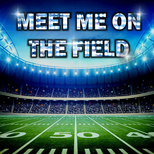 Meet Me on the Field