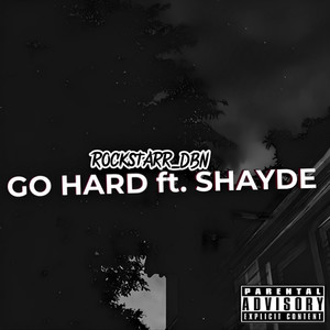 Go Hard (Explicit)