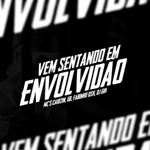 Vem Sentando em Envolvidão (Explicit)