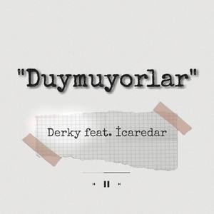 Duymuyorlar