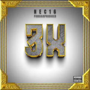 3x (feat. PinkHairProducer) (Explicit)