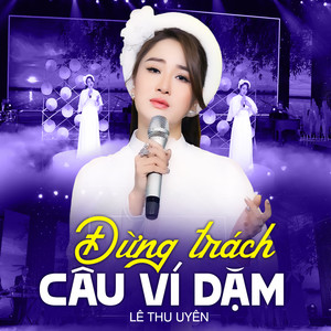 Đừng Trách Câu Ví Dặm