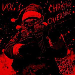 CHRISTMAS OVERDRIVE (Explicit)
