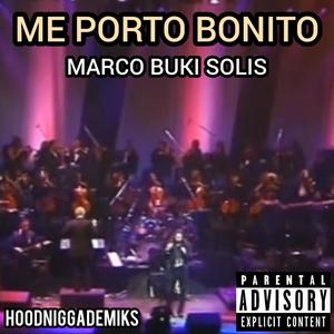 Me Porto Bonito (feat. Marco Buki Solis)