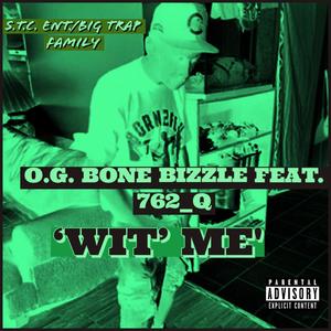 Wit' Me (feat. 762_q) [Explicit]