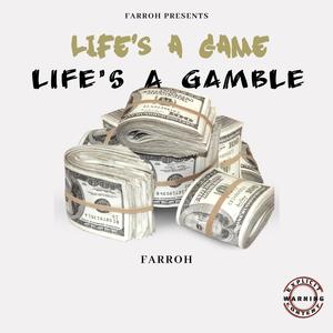 Life's A Game Life's A Gamble (Explicit)