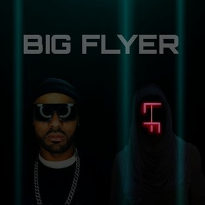 Big Flyer (Explicit)