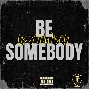 Be Somebody (Explicit)