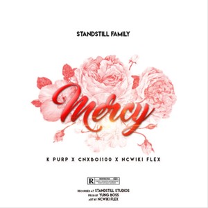 Mercy (feat. Ncwiki Flexiano, K-purp & CNXBOi100) [Explicit]