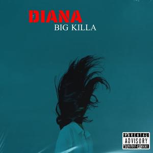 Big Killa - diana