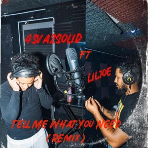 Tell Me What You Need (feat. 43va2solid) (REMIX|Remix Version|Explicit)
