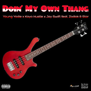 Doin My Own Thang (feat. Zodiak & Star) [Explicit]