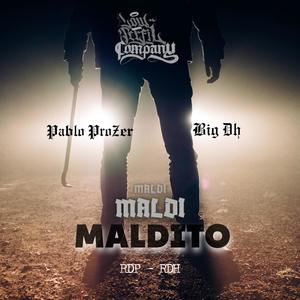 Maldi Maldito (feat. BigDhMc)