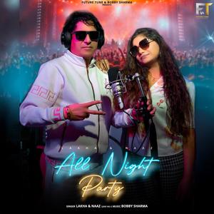 All Night Party (Lakha & Naaz)