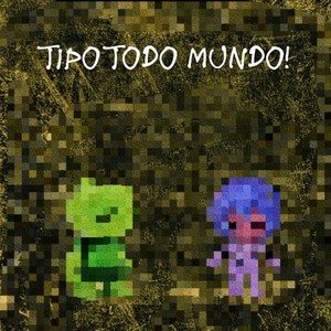 TIPO TODO MUNDO! (Explicit)