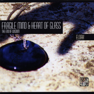 Fragile Mind & Heart of Glass