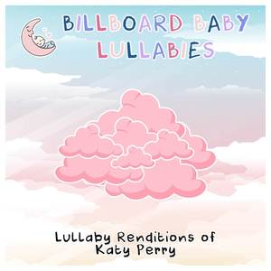 Lullaby Renditions of Katy Perry