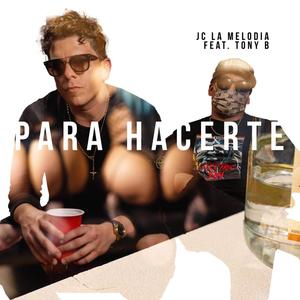 Para Hacerte(feat. Tony B)