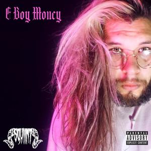 E Boy Money (Explicit)