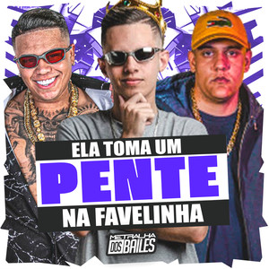 Ela Toma um Pente na Favelinha (Explicit)