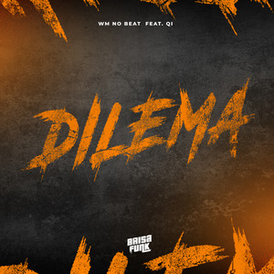 Dilema (feat. QI) [Explicit]