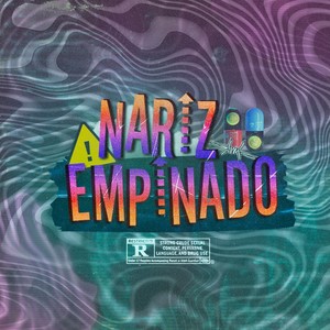 Nariz Empinado (Explicit)