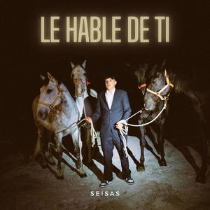 LE HABLÉ DE TI (Explicit)