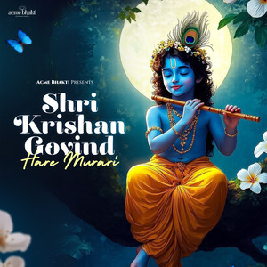 Shri Krishan Govind Hare Murari