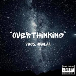 Overthinking