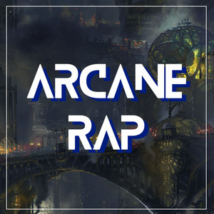 Arcane Rap