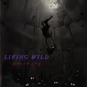 LIVING WILD (Explicit)