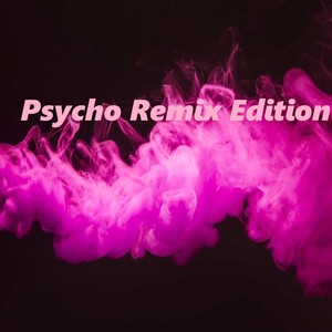 Psycho Remix
