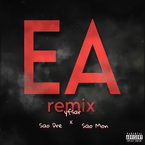 EA Remix (feat. Sao Dre & Sao Mon) (Explicit)