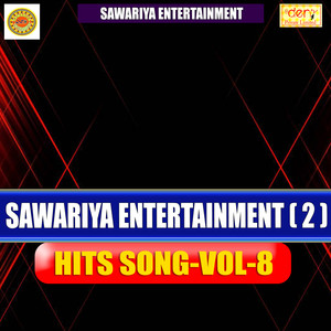 Sawariya Entertainments Hits Vol - 8